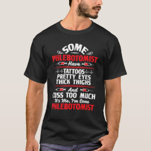 T-shirt Je suis un Phlebotomiste Joli Yeux Tatouage Phlebo