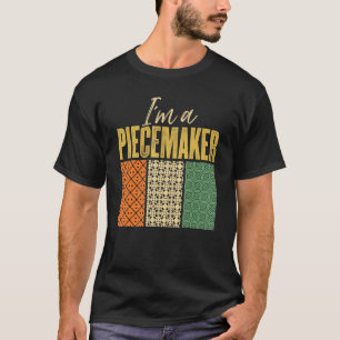 T-shirt Je suis un Piecemaker tricotant quilting au croche