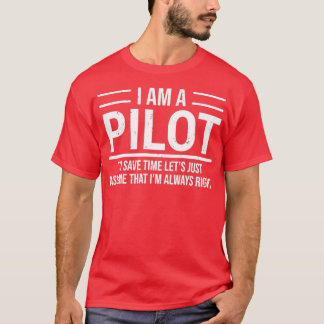 T-shirt Je Suis Un Pilote Je N'Ai Pas Toujours Raison T