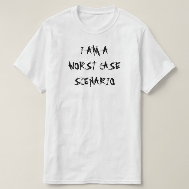 T-SHIRT JE SUIS UN PIRE SCÉNARIO COQUE (Design devant)