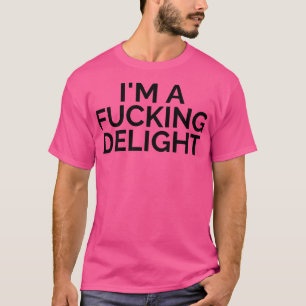 T-shirt Je Suis Un Plaisir Drôle Sarcastique NSFW Rude InA