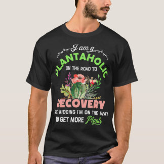 T-shirt Je suis un plantaholic sur la route de la récupéra