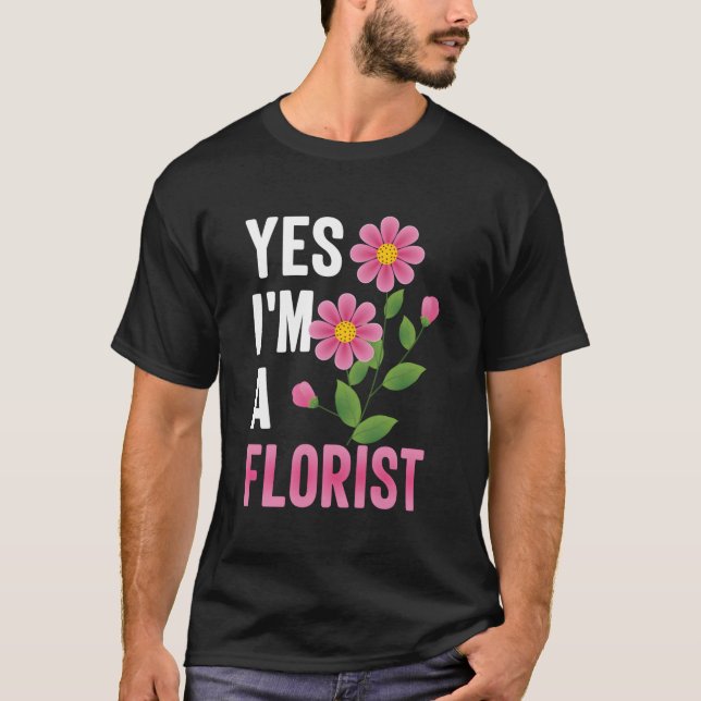 T-shirt Je Suis Un Plante Fleuriste Gardener Flowers Lover (Devant)