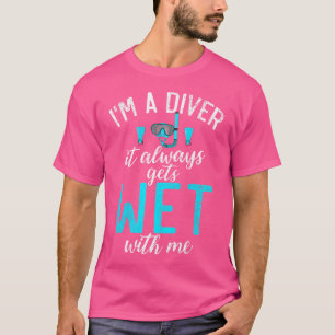 T-shirt Je Suis Un Plongeur Il Se Fait Toujours Humide Ave