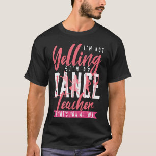 T-shirt Je suis un professeur de danse qui danse Danseur 1