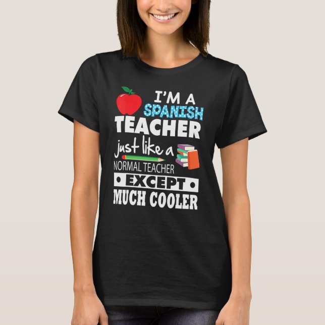 T-shirt Je suis un professeur d'espagnol comme la normale  (Devant)
