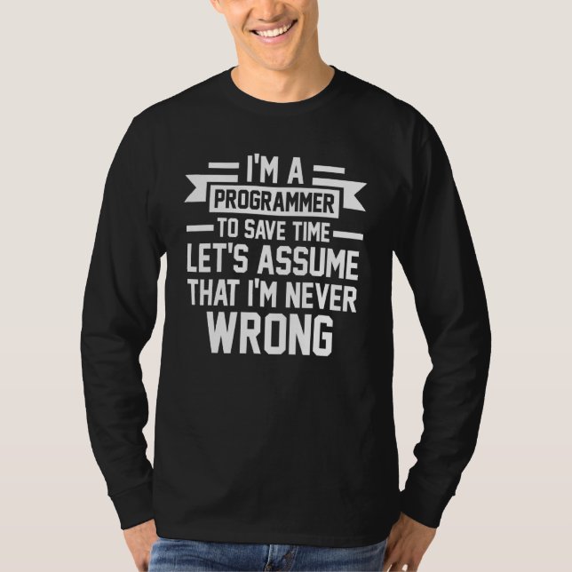 T-shirt Je Suis Un Programmeur Im Jamais Mal Programmeur (Devant)