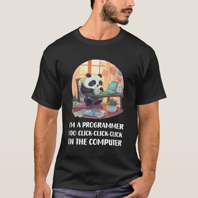 T-shirt Je Suis Un Programmeur Que Je Fais Cliquer-Clic Su (Devant)
