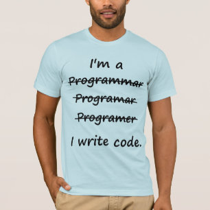 T-shirt Je suis un programmeur que j'écris le correcteur