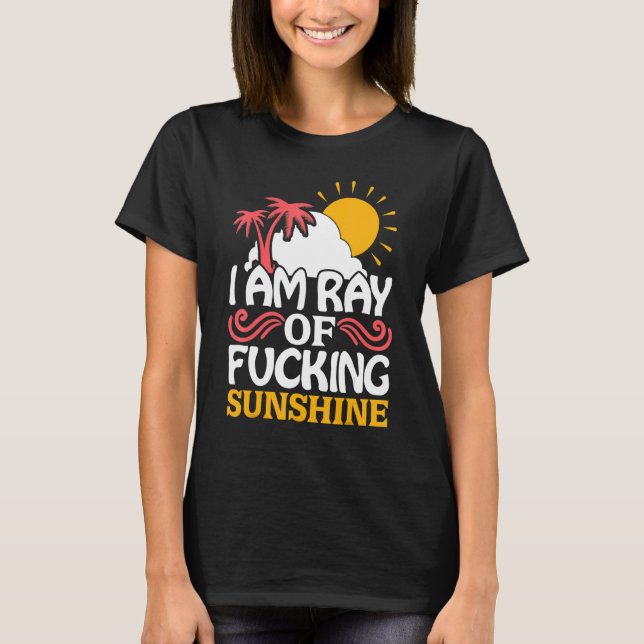T-shirt Je Suis Un Rayon De Fccck Sunshine Summer Travel B (Devant)