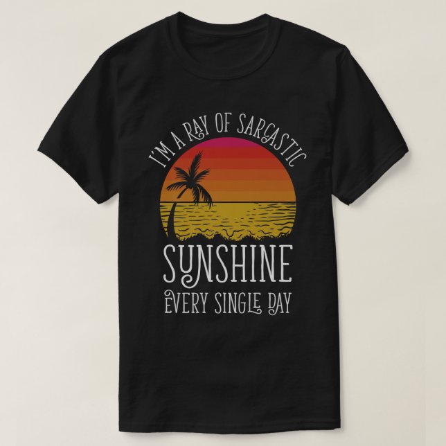 T-shirt Je suis un rayon de soleil sarcastique tous les jo (Design devant)