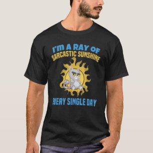 T-shirt Je suis un rayon de soleil sarcastique tous les jo