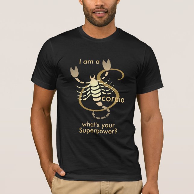 T-shirt Je suis un Scorpio ♏ - Quel est votre Superpower ? (Devant)