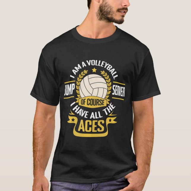 T-shirt Je Suis Un Serveur De Volleyball Jump J'Ai Un Ball (Devant)
