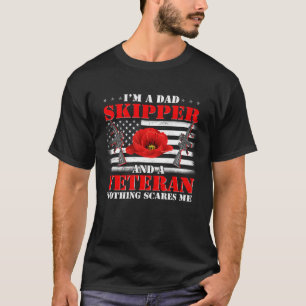 T-shirt Je suis un skipper papa et vétéran Rien ne me fait