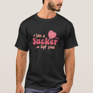 T-shirt Je suis Un Sucker pour vous Candy Heart Love Happy