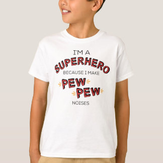 T-shirt Je suis un super héros puisque je fais des bruits