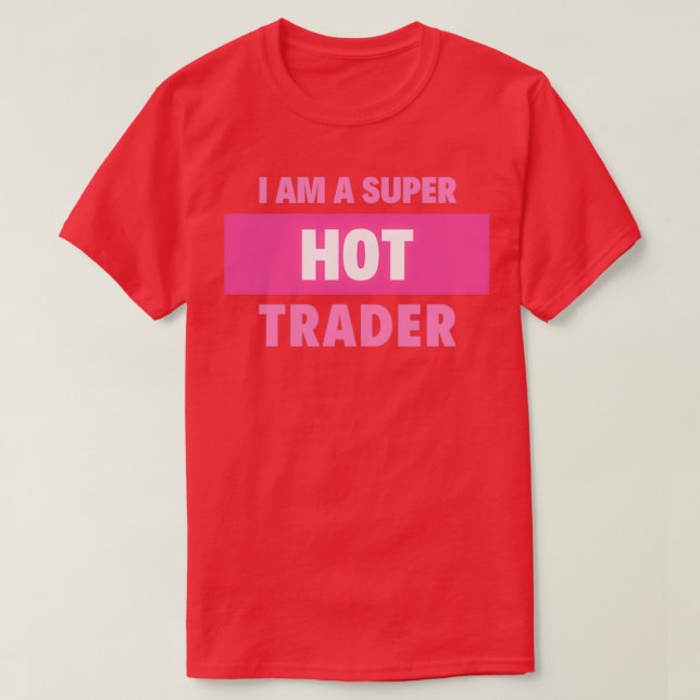 T-shirt Je suis un super trader (Design devant)