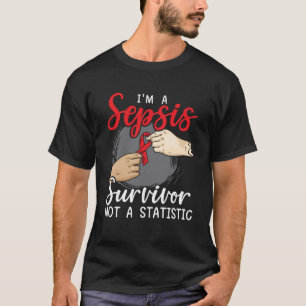 T-shirt Je suis Un survivant de la septicémie Pas une stat