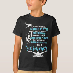 T-shirt Je Suis Un Swimmer Faire Plus De Kicks Qu'Un Joueu