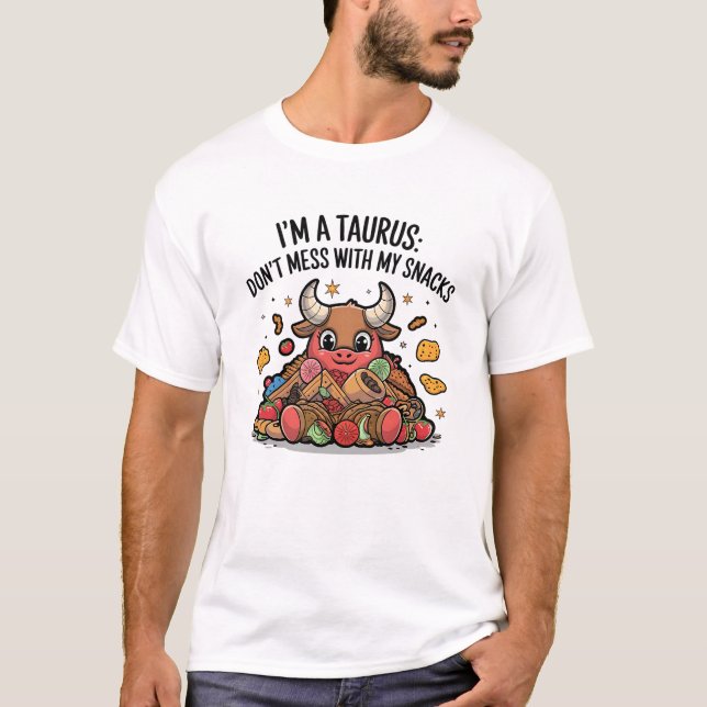 T-shirt Je suis un Taurus ne manque pas de mes collations (Devant)