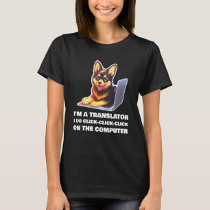 T-shirt Je suis un traducteur je clique clic clic sur le c