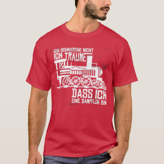 T-shirt Je suis un train à vapeur Drôle cadeau