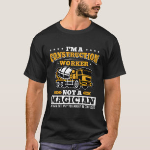 T-shirt Je Suis Un Travailleur Du Bâtiment Pas Un Béton Ma