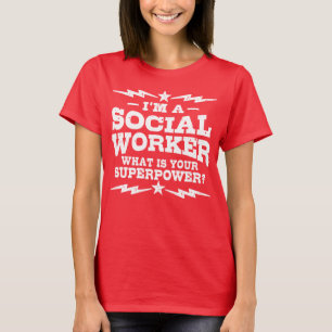T-shirt Je suis un travailleur social Qu'est-ce que votre 