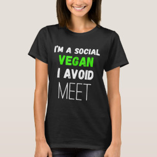 T-shirt Je suis un Vegan social J'évite de rencontrer la v