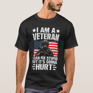 T-shirt Je suis un vétéran je peux réparer stupide mais ça