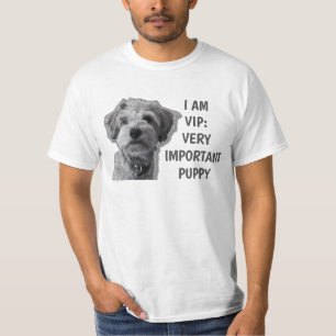 T-shirt Je suis un VIP : Très important Chiot, mignon chie