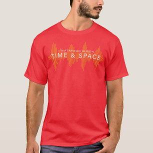 T-shirt Je suis un voyageur des deux espaces de temps desi
