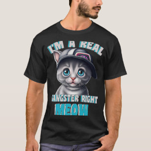 T-shirt Je suis un vrai Gangster juste Meow mignon Kitten