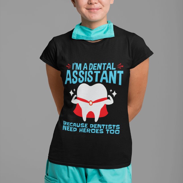 T-shirt Je suis une assistante dentaire Dentistes Besoin d (Créateur téléchargé)