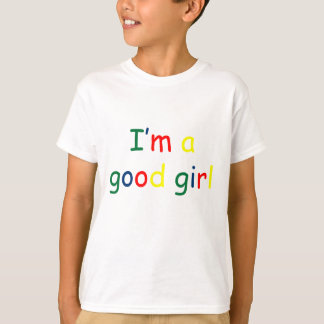 T-shirt Je suis une bonne fille
