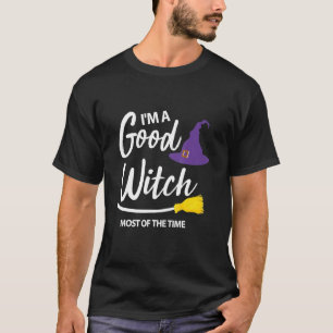 T-shirt Je suis une bonne sorcière la plupart du temps sor