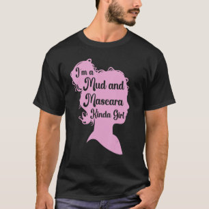 T-shirt Je suis une boue et Mascara Kinda fille Sud et Sas