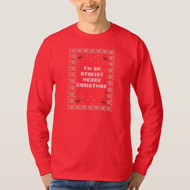 T-shirt Je suis une chemise laide athée de Joyeux Noël (Devant)