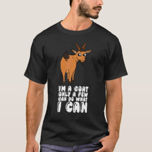 T-shirt Je Suis Une Chèvre Seulement Quelques-Uns Peuvent