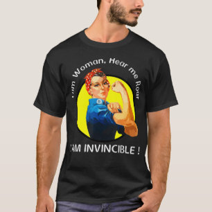 T-shirt Je suis une femme, écoute-moi pleurer, je suis inv