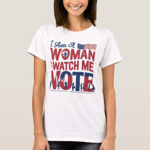 T-shirt je suis une femme, regardez-moi voter