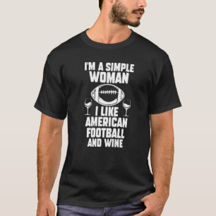 T-shirt Je suis une femme simple, j'aime le football améri