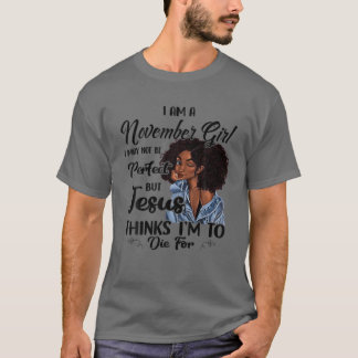 T-shirt Je Suis Une Fille De Novembre Je Ne Suis Peut-Être