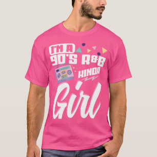 T-shirt Je Suis Une Fille Kinda Rb Des Années 90