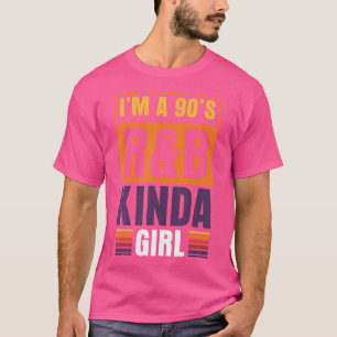 T-shirt Je Suis Une Fille Kinda Rb Des Années 90