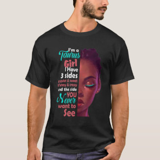 T-shirt Je Suis Une Fille Taurus J'Ai 3 Côtés