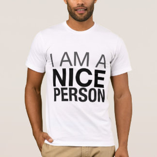 T-shirt Je suis une gentille personne
