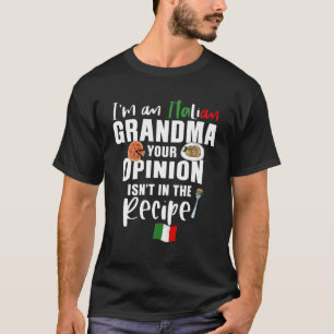 T-shirt Je suis une grand-mère italienne Votre opinion n'e