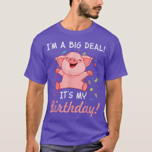 T-shirt Je suis une grosse affaire C'est mon anniversaire 